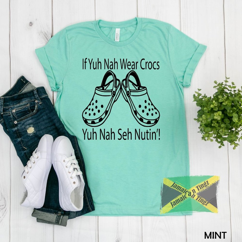 Crocs Shirt, Jamaican Slang Shirt, Men & Women Fit